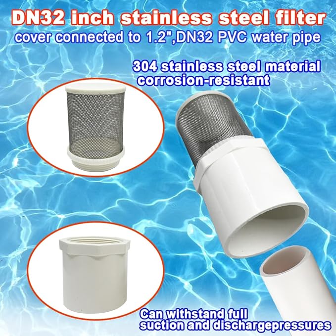1.2 inch stainless steel filter cover connected to 1.2 inch/DN32 PVC water pipe, Suction Strainers 360 degree mesh rapid filtration used to remove debris and reduce solid entry